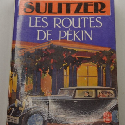 Les Routes De Pékin - Paul-Loup Sulitzer - livre