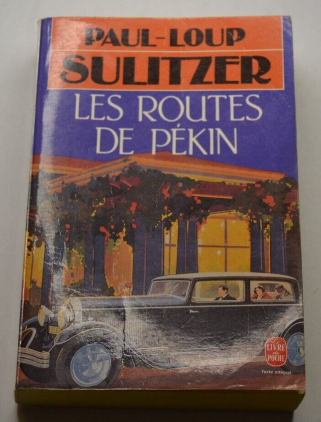 Les Routes De Pékin - Paul-Loup Sulitzer - livre