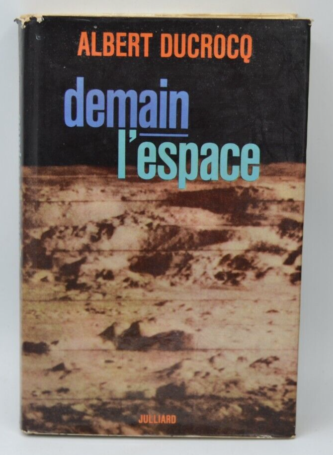 Demain l'espace - Albert Ducrocq - 1967 - livre