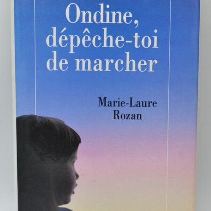 Ondine, beeil dich und geh - Marie Laure Rozan - Buch