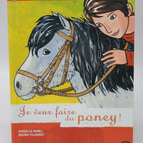 Clara et les poneys Je veux faire du poney - Mireille Mirej - 2009 - livre