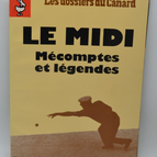 Le midi mécomptes et légendes - Les Dossiers du Canard - N°44- 1992 - livre