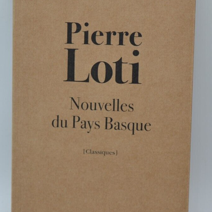 Neuigkeiten aus dem Baskenland - Pierre Loti - 2022 - Buch