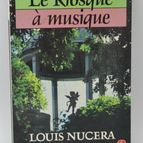 Le Kiosque à musique - Louis Nucéra - 1985 - livre
