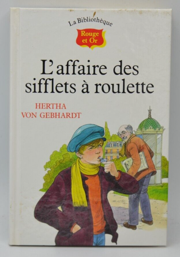 L'affaire des sifflets a roulettes - Hertha Von Gebhardt - livre