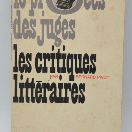 Les critiques littéraires Le procès des juges - Bernard Pivot - 1968 - livre