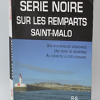 Série Noire Sur Les Remparts Saint-Malo - ULRICH R-G. - 2011 - livre