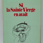 Si la sainte vierge en avait - Xéxès - 1976 - livre