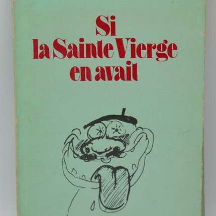 Si la sainte vierge en avait - Xéxès - 1976 - livre