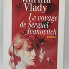 Le voyage de Sergueï Ivanovitch - Vlady Marina - 1993 - livre