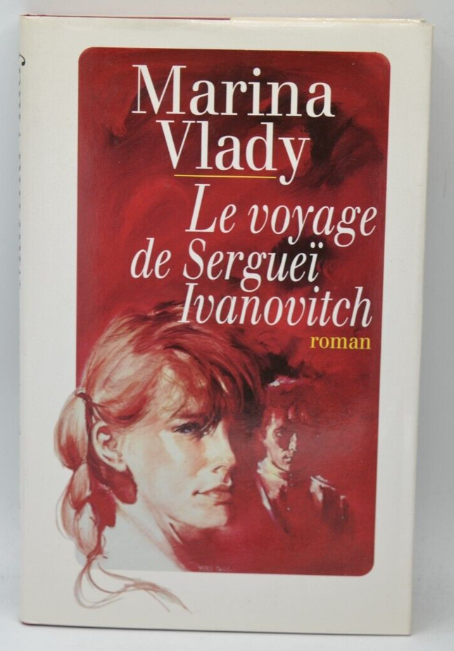 Le voyage de Sergueï Ivanovitch - Vlady Marina - 1993 - livre