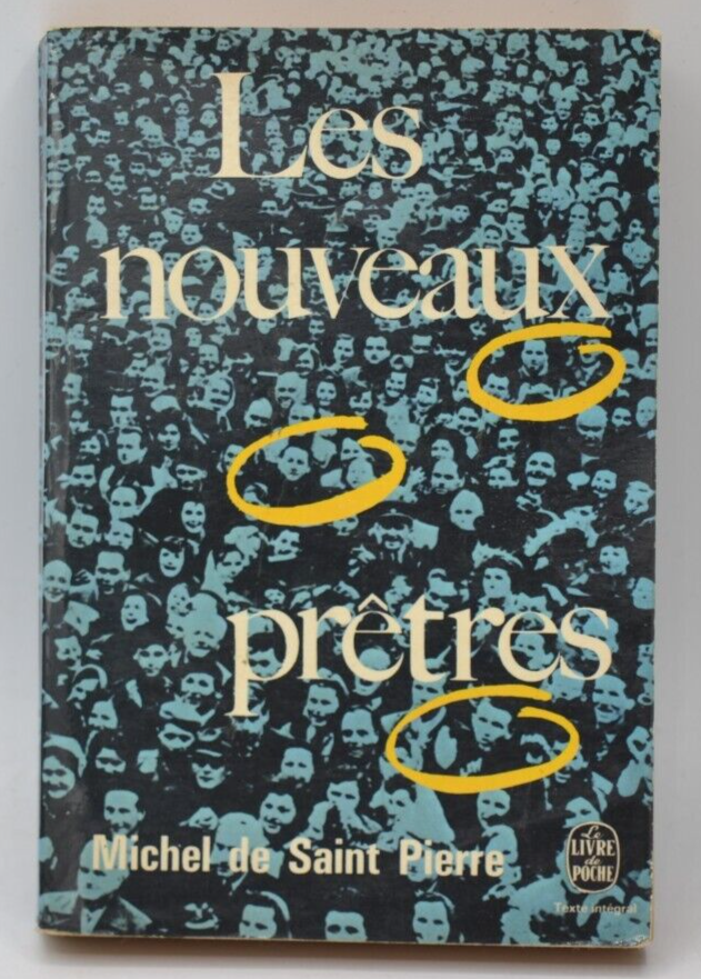 Les nouveaux prêtres - Michel De Saint Pierre - 1967 - livre