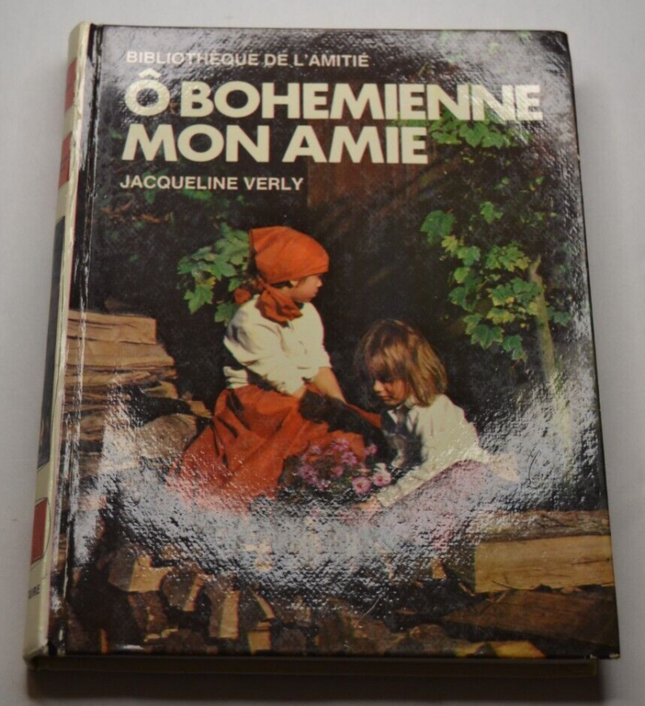 O, bohemienne, mon amie - Jacqueline Verly - livre