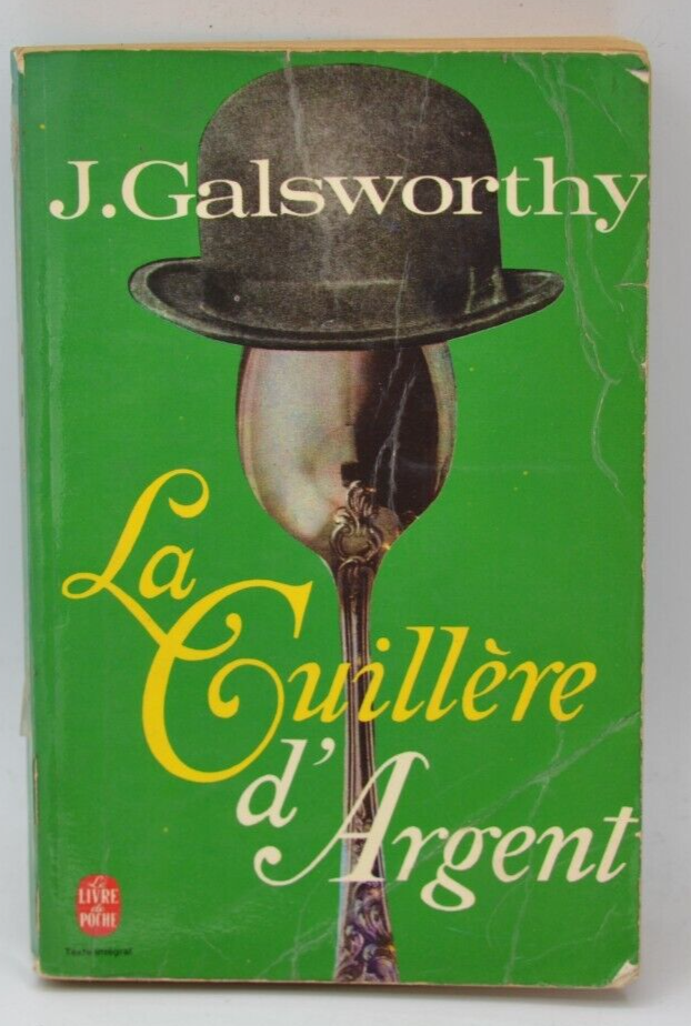 La cuillère d'argent - John Galsworthy - 1971 - livre