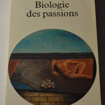 Biologie des passions - Jean-Didier Vincent - livre