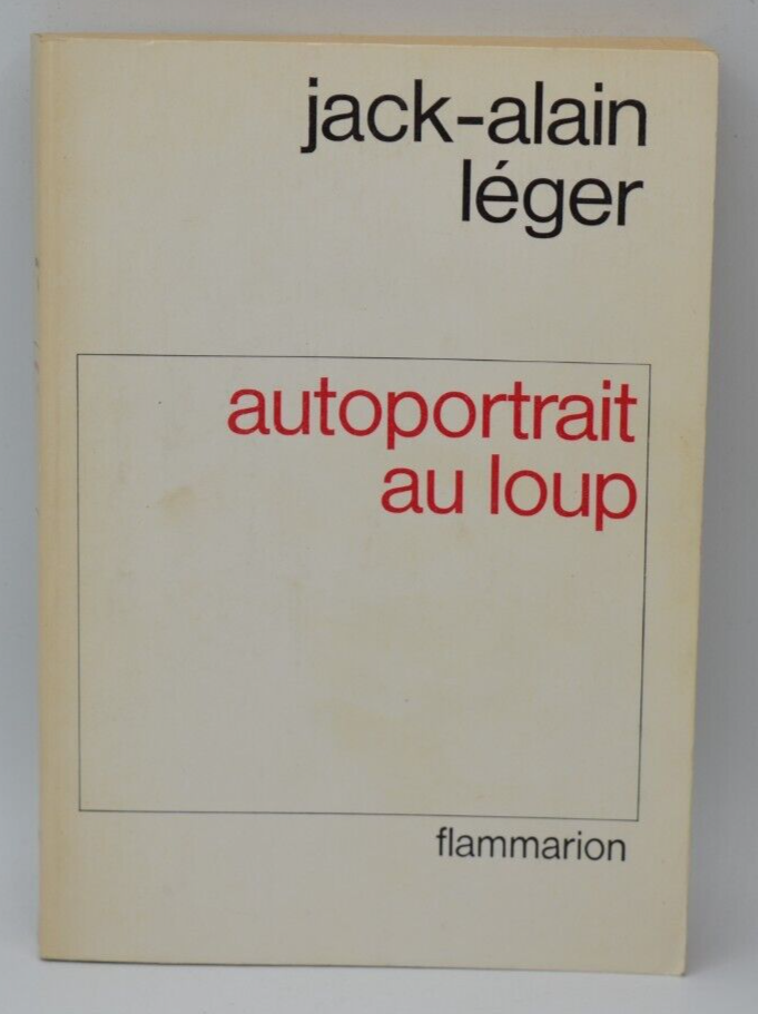 Self-portrait with a wolf - Jack-Alain Léger - 1982 - book
