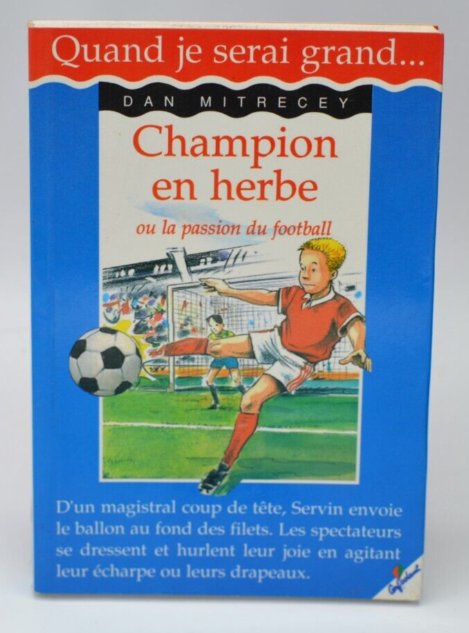 Champion en herbe - Quand Je Serai Grand - Dan Mitrecey - 1999 - livre