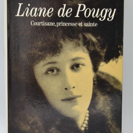 Liane de Pougy Kurtisane, Prinzessin und Heilige – Jean Chalon – Buch