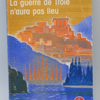 La Guerre de Troie n'aura pas lieu - Jean Giraudoux - 2014 - livre