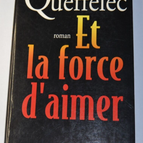 And the strength to love - Yann Queffélec - book
