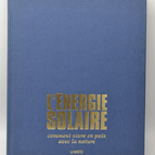 l'énergie solaire comment vivre en paix avec la nature - livre