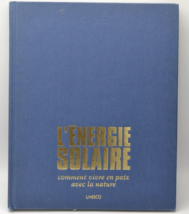 l'énergie solaire comment vivre en paix avec la nature - livre