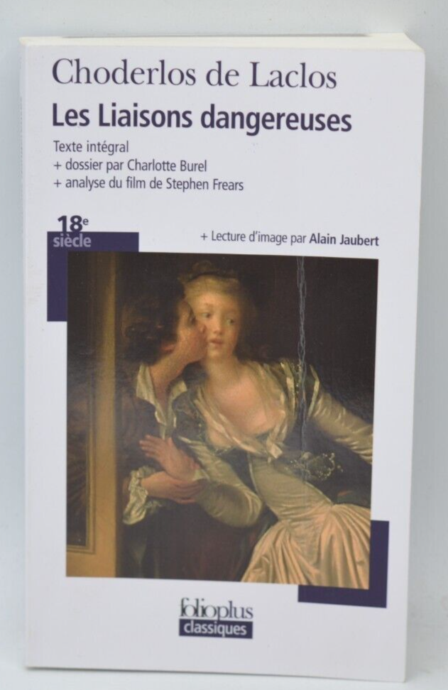 Les Liaisons dangereuses livre classique Choderlos de Laclos roman épistolaire et manipulation amoureuse - livre