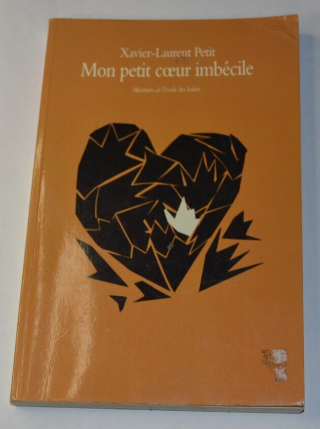 Mon petit coeur imbécile - Xavier-Laurent Petit - livre