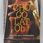 Chocolat Oh - 100% Gourmet-Rezepte - Marie Diebler - Buch