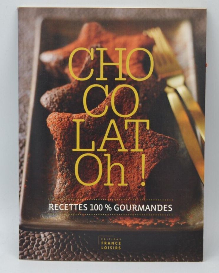 Chocolat Oh - Recettes 100% gourmandes - Marie Diebler - livre