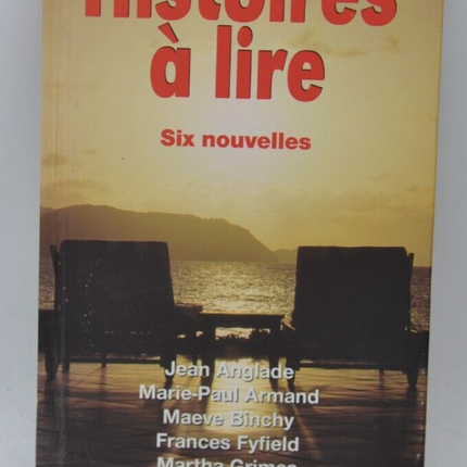 Stories to Read - Six Short Stories - Jean Anglade, Marie-Paul Armand, Maeve Binchy, Frances Fyfield, Martha Grimes, Georges Simenon - 1999 - book