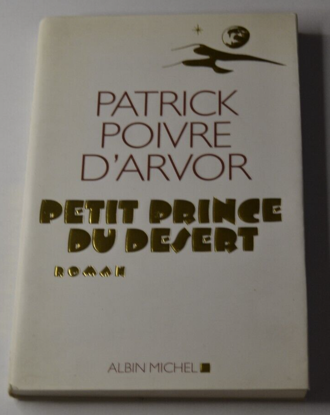 Petit prince du désert - Patrick Poivre D'Arvor - livre