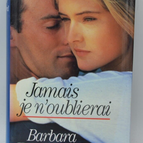 Jamais je n'oublierai - Barbara Taylor Bradford - 1993 - livre
