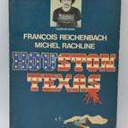 Houston Texas - Michel Rachline François Reichenbach - 1981 - livre