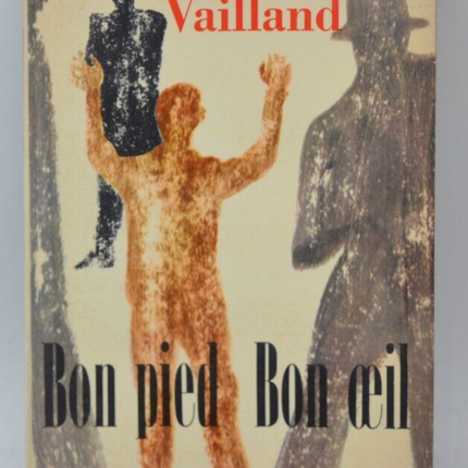 Bon pied bon oeil - Roger Vailland - 1965 - livre