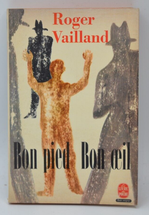 Bon pied bon oeil - Roger Vailland - 1965 - livre