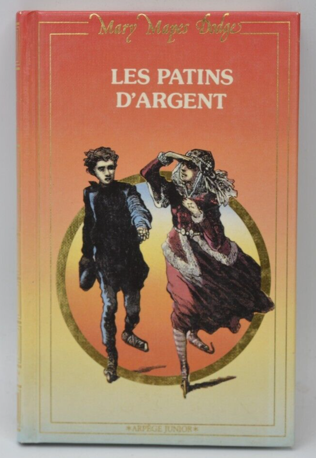 Les patins d'argent - Mary Mapes Dodge - livre