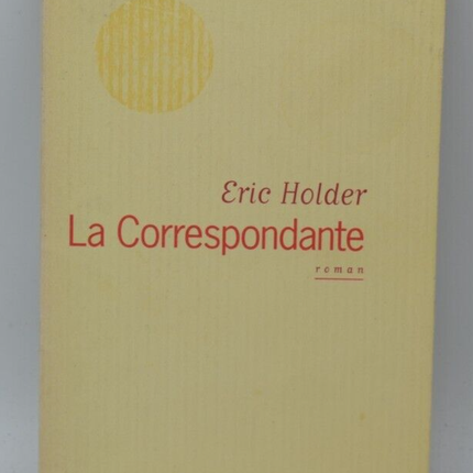 La Correspondante - Eric Holder - 2000 - livre