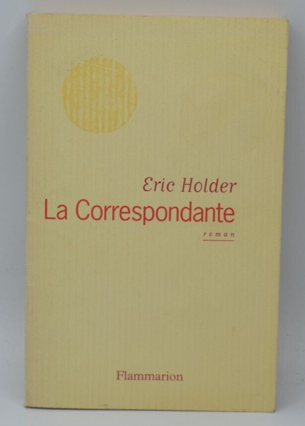 The Correspondent - Eric Holder - 2000 - book