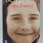 Allez France - Janine Boissard - 2008 - livre