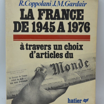 La France de 1945 à 1976 - René Coppolani - 1976 - livre