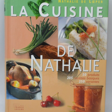 Nathalie's Kitchen Recipes - Nathalie de Loeper - Book