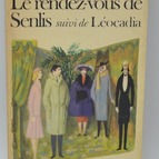 Le rendez vous de Senlis Léocadia - Anouilh - 1973 - livre