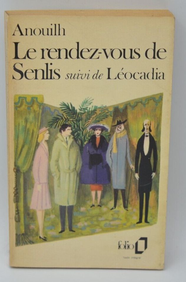 The Senlis Léocadia meeting - Anouilh - 1973 - book