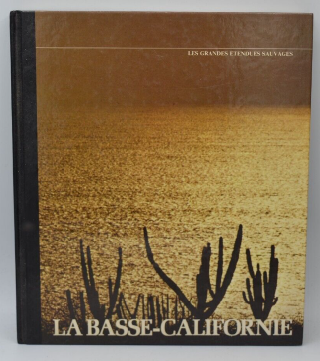 La Basse Californie - William Weber Johnson - livre