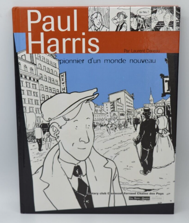 Paul Harris Pionnier d'un monde nouveau - Laurent Dareau - 2002 - livre