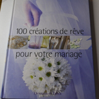100 créations de rêve pour votre mariage - livre