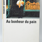 The Happiness of Bread - Robert Griffon - 2001 - book