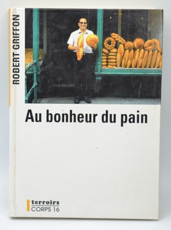 The Happiness of Bread - Robert Griffon - 2001 - book