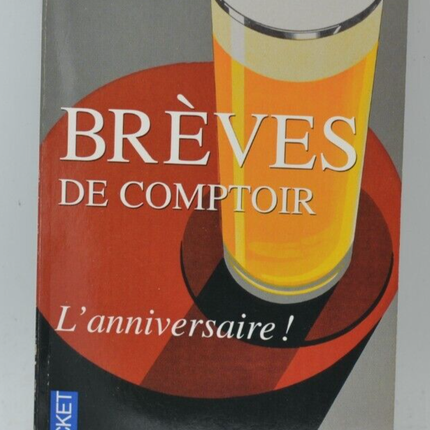 Brèves de comptoir L'anniversaire - Jean-Marie GOURIO - 2008 - livre